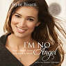 I'm No Angel : From Victoria's Secret Model to Role Model par Bisutti