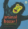 Animal bazar ! : un imagier sonore et musical par Schoch
