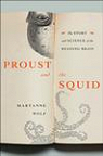 Proust and the Squid : The Story and Science of the Reading Brain par Wolf
