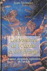 Les mystres de l'occulte et de l'trange : Voyance, divination, exploration de l'au-del par Vernette