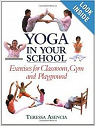 Yoga in your school : Exercises for classroom, gym and playground par Asencia