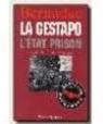 La Gestapo : L'tat-prison par Bernadac