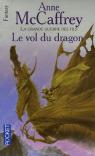 La Ballade de Pern, tome 1 : Le Vol du dragon par McCaffrey