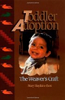 Toddler Adoption: The Weaver's Craft par Hopkins-Best