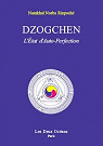 Dzogchen : l'état d'auto-perfection par Chögyal Namkhai Norbu