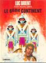 Luc Orient, tome 10 : Le 6me continent par Paape