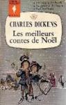 Les Meilleurs contes de Nol : . Charles Dickens. Traduit par A. Amde Pichot. Un Conte de Nol. Le Grillon du foyer. Les Carillons par Dickens