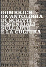 Un'antologia di scritti essenziali sull'arte e la cultura par Gombrich