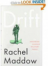 Drift: The Unmooring of American Military Power par Maddow