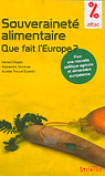 Souverainet alimentaire, Que fait lEurope ? Pour une nouvelle politique agricole et alimentaire europenne par Attac