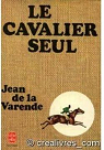 Trilogie des d'Anville (t. 1) : Le Cavalier seul par La Varende