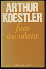 Face au néant par Koestler