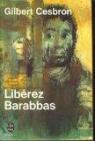 Librez Barabbas par Cesbron