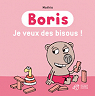 Boris : Je veux des bisous ! par Mathis