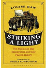 Striking a Light: The Bryant and May Matchwomen and Their Place in History par Raw