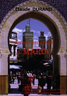 Voyage Initiatique au Maroc par Durand (III)
