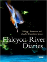 Halcyon river diaries par James