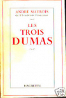 Les trois Dumas par Maurois
