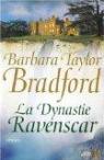 La dynastie des Ravenscar par Taylor Bradford