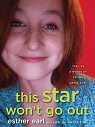 This star won't go out : The life and words of Esther Grace Earl par Earl