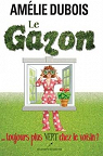 Le Gazon ...toujours plus vert chez le voisin? par Dubois