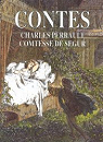 Contes de Charles Perrault - Nouveaux contes de la comtesse de Ségur par Perrault
