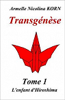 Transgénèse Tome 1 par Korn