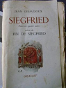 Siegfried - Fin de Siegfried par Giraudoux