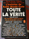 Toute la vrit, tome 2 : L'mission de Radio Monte-Carlo par Pilhes