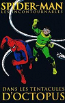 Spider-Man (Les incontournables), Tome 5 : Dans les tentacules d'Octopus  par Stan Lee