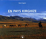 En pays kirghize : Visions d'un familier des monts Clestes par Cagnat