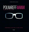Polnareff Mania : Hommage d'un fan  une icne par Lecoeuvre