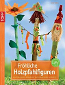 Fröhliche Holzpfahlfiguren: Holzpalisaden, dekorativ und farbenfroh verziert par Köhl