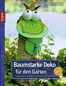 Baumstarke Deko für den Garten: Lustige und dekorativ verzierte Baumstämme par Schröder