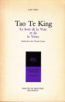 Tao Te King Le livre de la Voie et de la Ve..