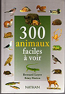 300 animaux faciles à voir par Loyer