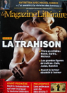 Le Magazine Littraire, n533 : La trahison par Le magazine littraire