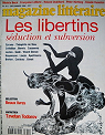 Le Magazine Littraire, n371 : Les Libertins, sduction et subversion par Le magazine littraire