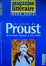 Le Magazine Littraire, Hors-srie n02. Le sicle de Proust de la Belle Epoque  l'an 2000 par Le magazine littraire