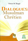 Dialogue entre un musulman et un chretien par Baagil