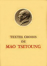 Textes choisis de Mao Tsetoung. par Mao Ts-Toung