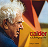 Calder : autobiographie / traduction de Jean Davidson par Calder
