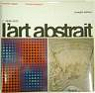 L'art abstrait, tome 3 : 1939 /1970 par Ragon