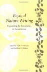 Beyond Nature Writing: Expanding the Boundaries of Ecocriticism par Armbruster