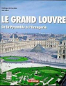 Le grand Louvre : De la Pyramide  l'Orangerie par Lebrat