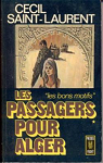 Les passagers pour Alger, tome 1 : Les bons motifs par Laurent