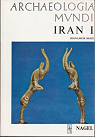 Iran I, des origines aux Achmnides par Huot