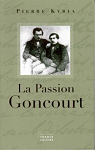 La Passion Goncourt par Kyria