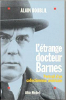 L'étrange docteur Barnès. Portrait d'un collectionneur d'art américain par Boublil