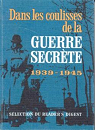 Dans les coulisses de la guerre secrète : 1939-1945 par Reader`s Digest